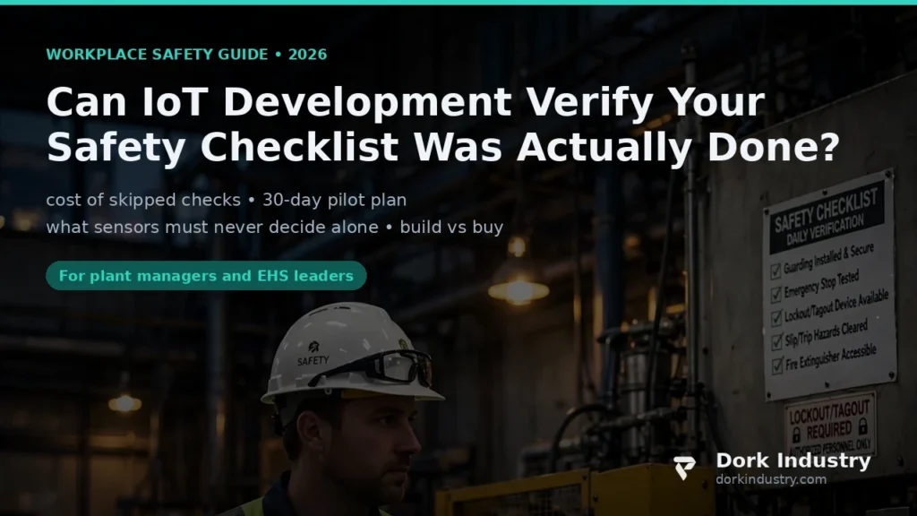 Employees Skip the Safety Checklist — Can IoT Development Verify It Actually Happened? iot development