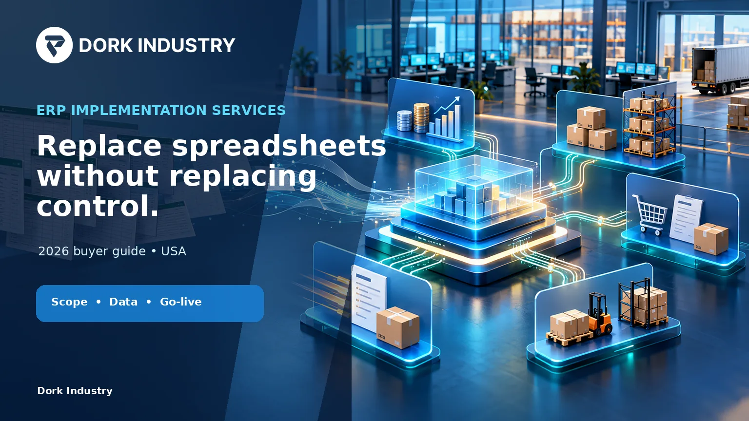 ERP implementation services replacing spreadsheets with an integrated finance, inventory and purchasing system — Dork Industry